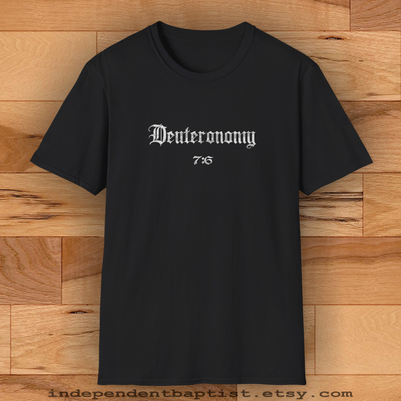 Mens Bible Verse T Shirt Deuteronomy 7:6